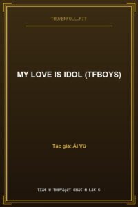 My Love Is Idol (TFBoys)