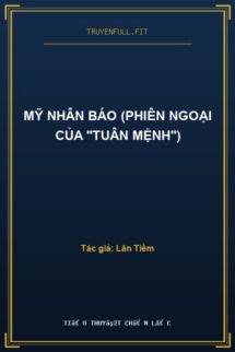 Mỹ Nhân Báo (Phiên Ngoại Của “Tuân Mệnh”)