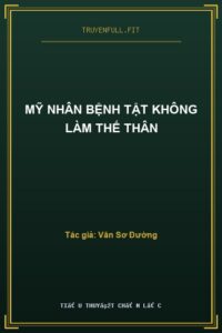 Mỹ Nhân Bệnh Tật Không Làm Thế Thân