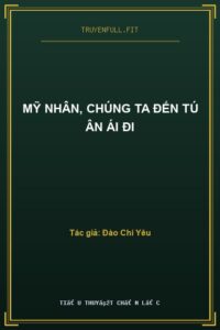 Mỹ Nhân, Chúng Ta Đến Tú Ân Ái Đi