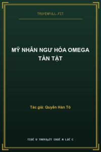 Mỹ Nhân Ngư Hóa Omega Tàn Tật
