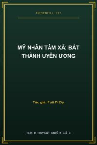 Mỹ Nhân Tâm Xà: Bất Thành Uyên Ương