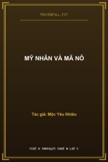 Mỹ Nhân Và Mã Nô