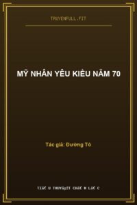 Mỹ Nhân Yêu Kiều Năm 70