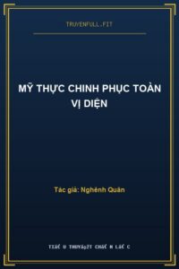 Mỹ Thực Chinh Phục Toàn Vị Diện
