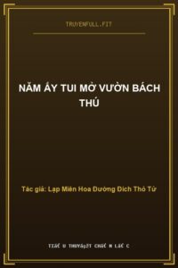 Năm Ấy Tui Mở Vườn Bách Thú