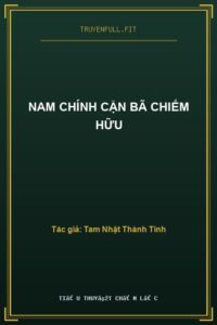 Nam Chính Cặn Bã Chiếm Hữu