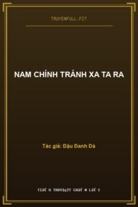Nam Chính Tránh Xa Ta Ra