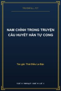 Nam Chính Trong Truyện Cẩu Huyết Hắn Tự Cong