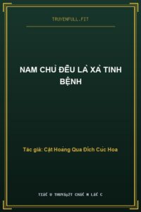 Nam Chủ Đều Là Xà Tinh Bệnh