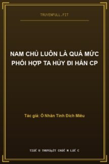 Nam Chủ Luôn Là Quá Mức Phối Hợp Ta Hủy Đi Hắn CP