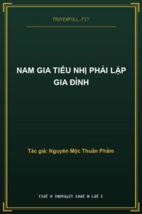 Nam Gia Tiểu Nhị Phải Lập Gia Đình