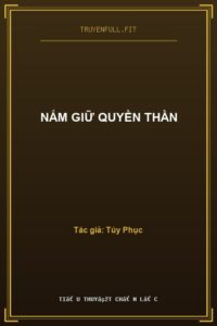Nắm Giữ Quyền Thần