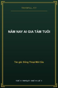 Năm Nay Ai Gia Tám Tuổi