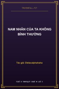 Nam Nhân Của Ta Không Bình Thường