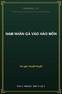 Nam Nhân Gả Vào Hào Môn