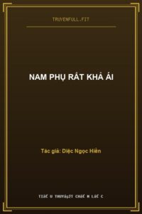 Nam Phụ Rất Khả Ái