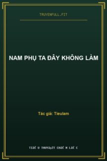 Nam Phụ Ta Đây Không Làm