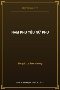 Nam Phụ Yêu Nữ Phụ