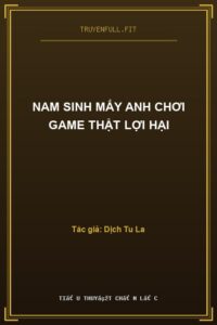 Nam Sinh Mấy Anh Chơi Game Thật Lợi Hại