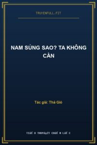 Nam Sủng Sao? Ta Không Cần