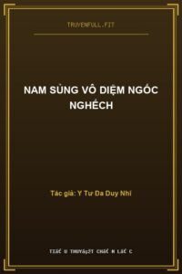 Nam Sủng Vô Diệm Ngốc Nghếch