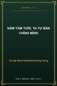 Năm Tám Tuổi, Ta Tự Bán Chính Mình