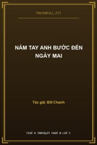 Nắm Tay Anh Bước Đến Ngày Mai