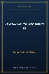 Nắm Tay Người, Kéo Người Đi