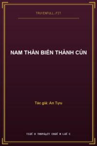 Nam Thần Biến Thành Cún