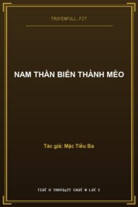 Nam Thần Biến Thành Mèo