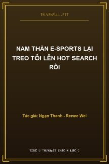 Nam Thần E-Sports Lại Treo Tôi Lên Hot Search Rồi