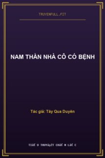 Nam Thần Nhà Cô Có Bệnh