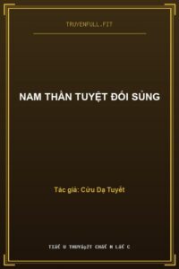 Nam Thần Tuyệt Đối Sủng