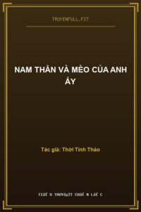 Nam Thần Và Mèo Của Anh Ấy