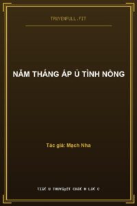 Năm Tháng Ấp Ủ Tình Nồng