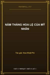 Năm Tháng Hoa Lệ Của Mỹ Nhân