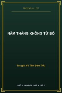 Năm Tháng Không Từ Bỏ