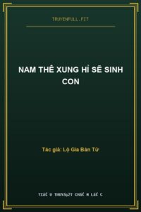 Nam Thê Xung Hỉ Sẽ Sinh Con