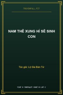Nam Thê Xung Hỉ Sẽ Sinh Con
