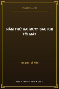 Năm Thứ Hai Mươi Sau Khi Tôi Mất
