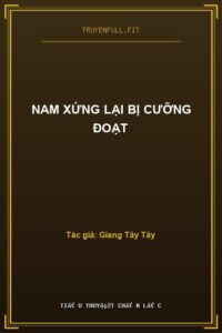 Nam Xứng Lại Bị Cưỡng Đoạt
