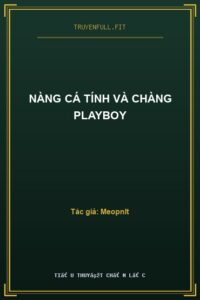 Nàng Cá Tính Và Chàng Playboy