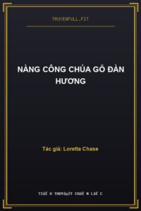 Nàng Công Chúa Gỗ Đàn Hương