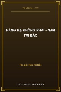 Nắng Hạ Không Phai – Nam Tri Bắc