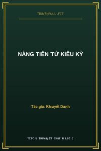 Nàng Tiên Tử Kiêu Kỳ