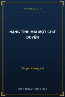 Nặng Tình Mãi Một Chữ Duyên