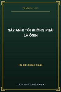 Này Anh! Tôi Không Phải Là Ôsin