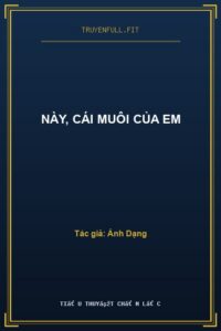 Này, Cái Muôi Của Em