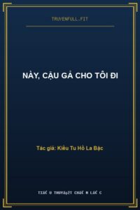 Này, Cậu Gả Cho Tôi Đi